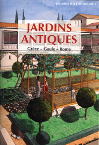 Regards sur l'Antiquité : Jardins antiques